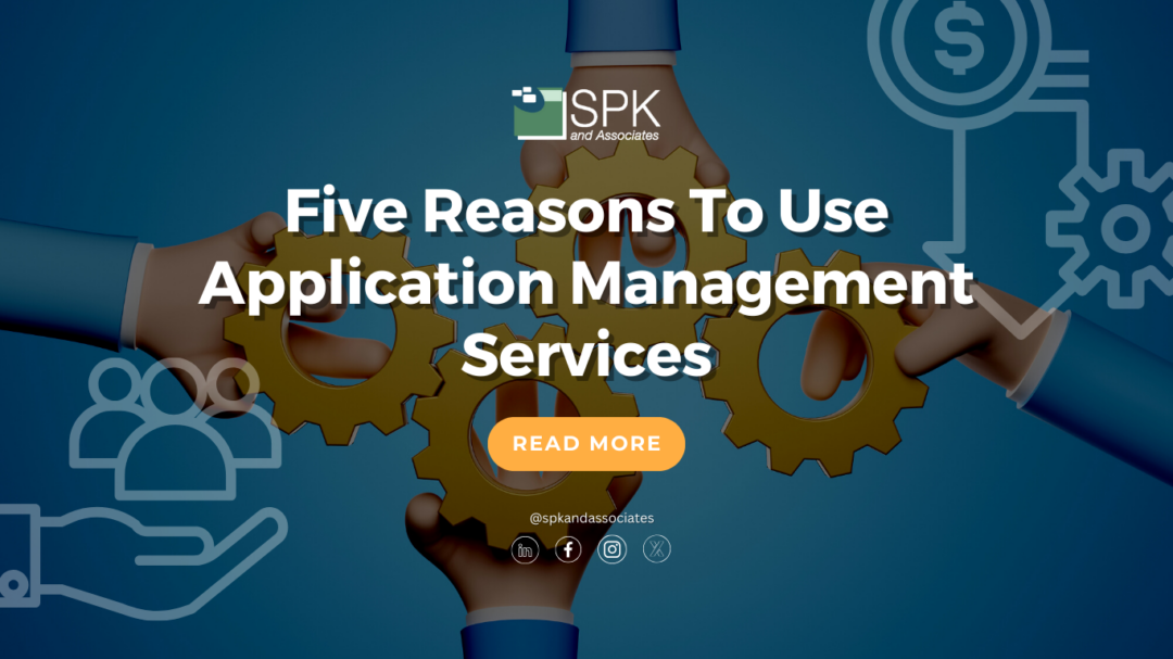 Five Reasons To Use Application Management Services