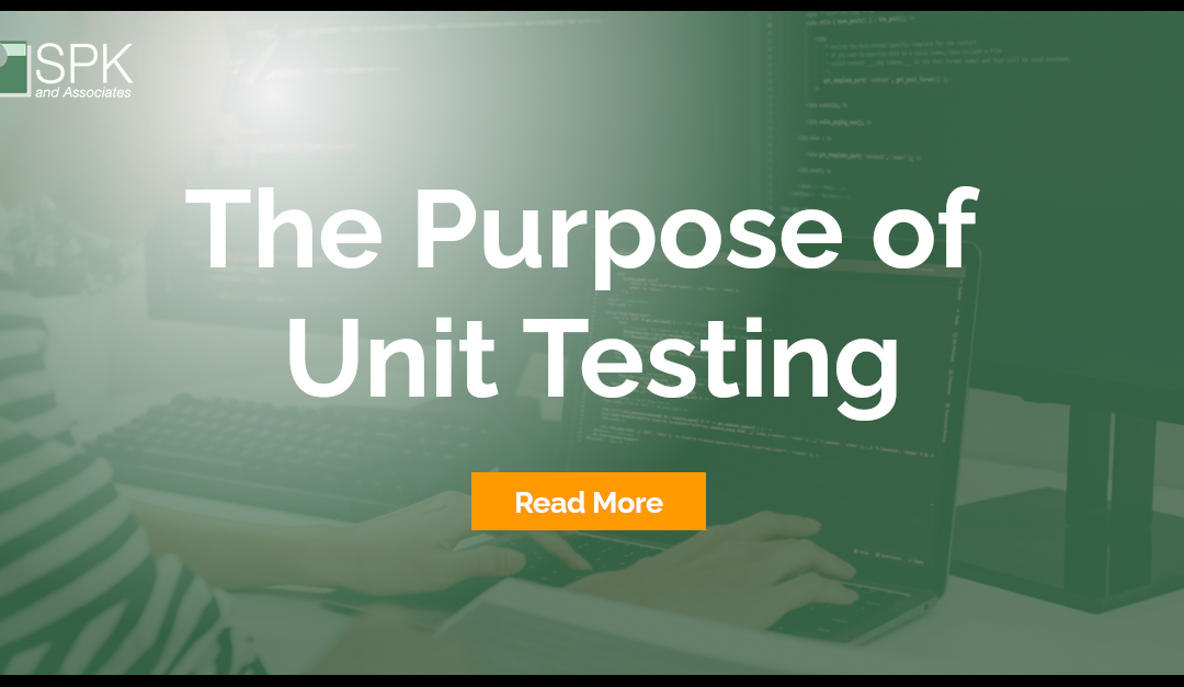 The Purpose of Unit Testing (Updated 2023)