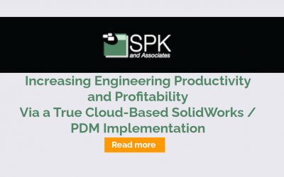 Increasing Engineering Productivity and Profitability via a True Cloud-Based SolidWorks/PDM Implementation