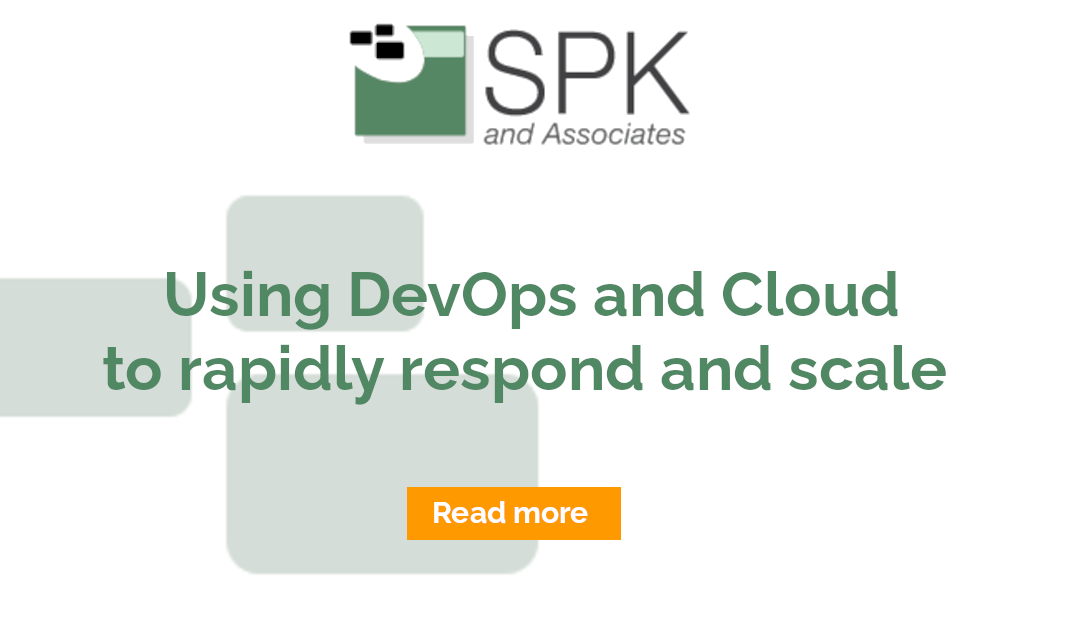 Using DevOps and Cloud to rapidly respond and scale
