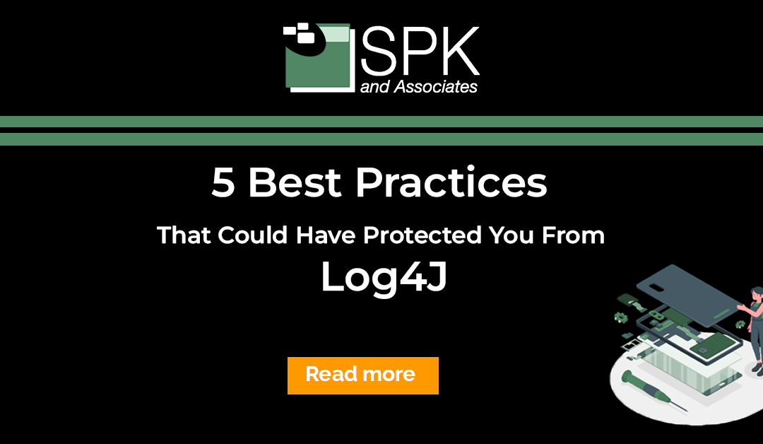 5 Best Practices That Could Have Protected You From Log4J