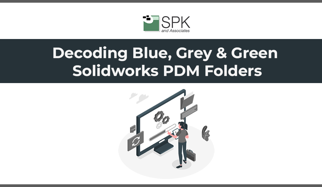 SolidWorks tutorials: Blue, Gray & Green PDM Folders