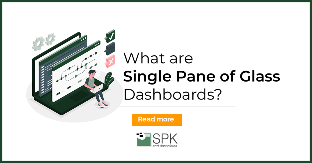 Single Pane of Glass Dashboards: What are they?