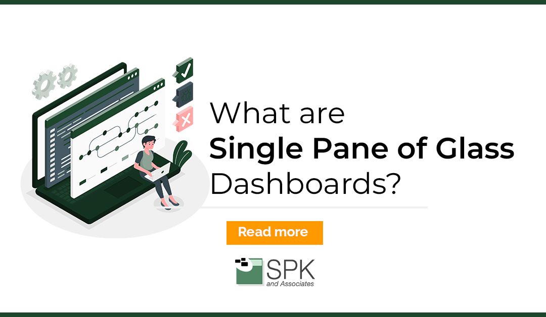 Single Pane of Glass Dashboards: What are they?