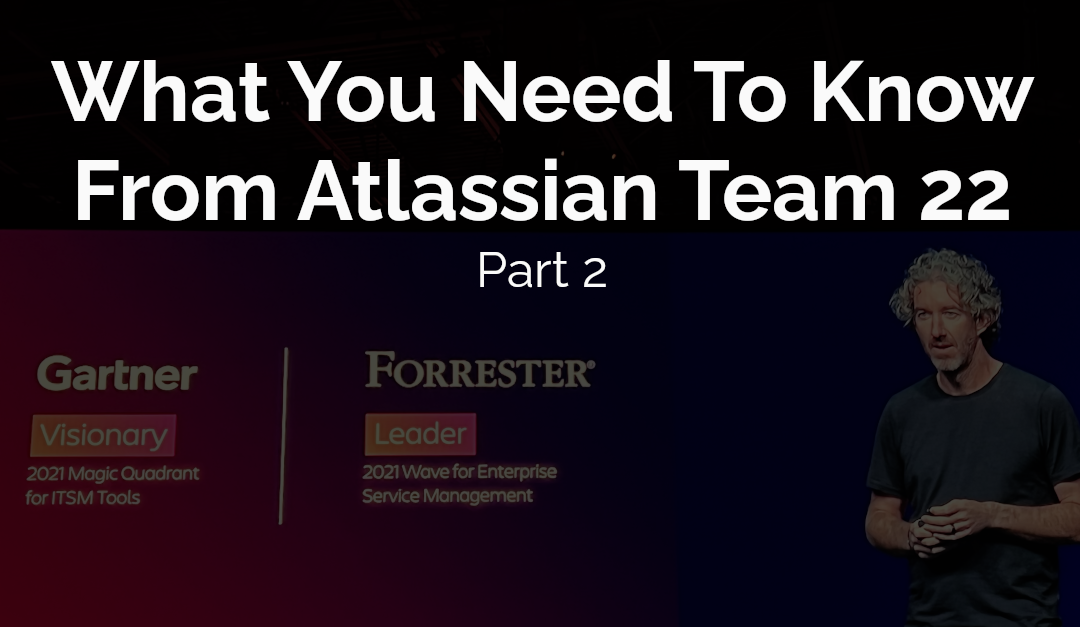 Atlassian Team 22 Announcements – Part 2/2