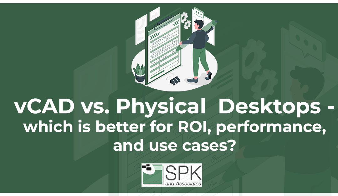 Virtual Engineering Workstations or Desktops for Design Engineers?