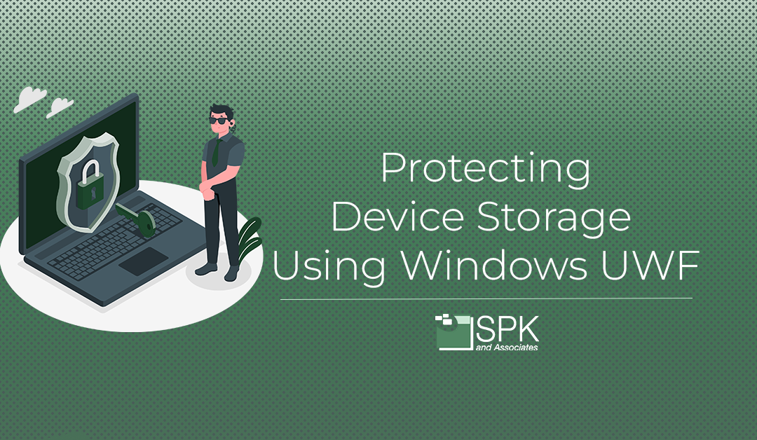 Protecting Device Storage Using Windows UWF