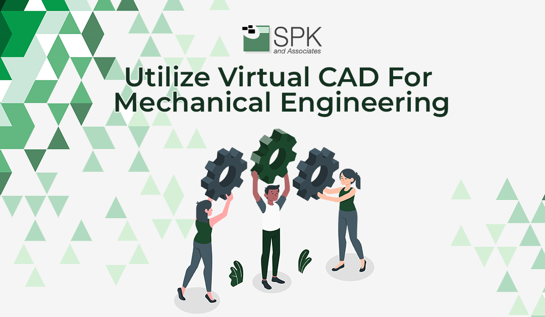 Utilize Virtual CAD For Mechanical Engineering