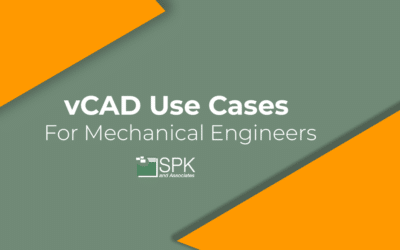 vCAD Use Cases For Mechanical Engineers