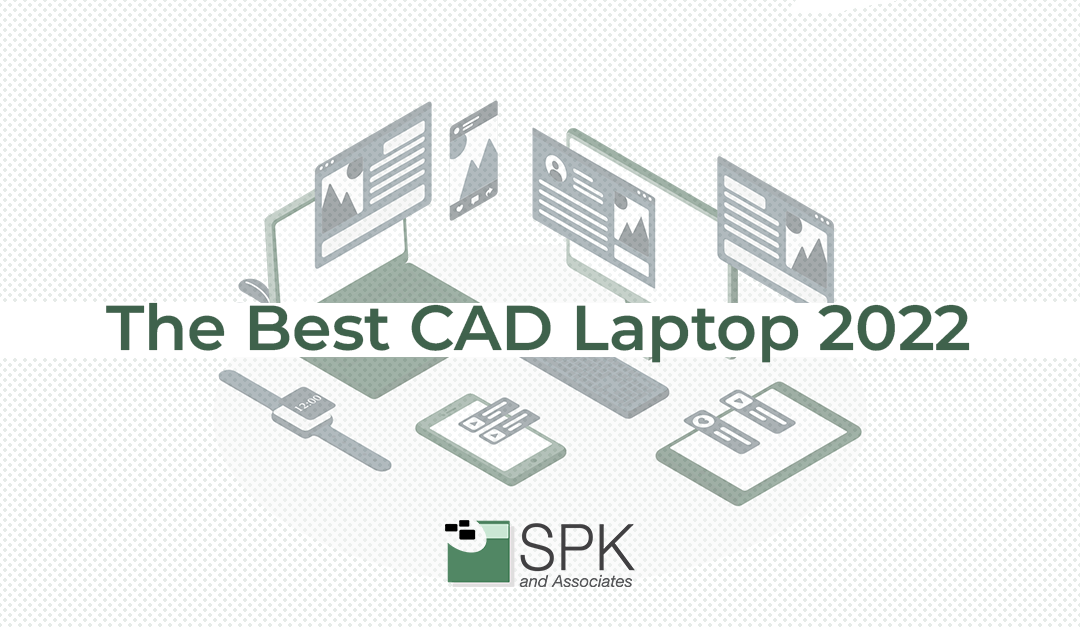 The Best CAD Laptop 2022