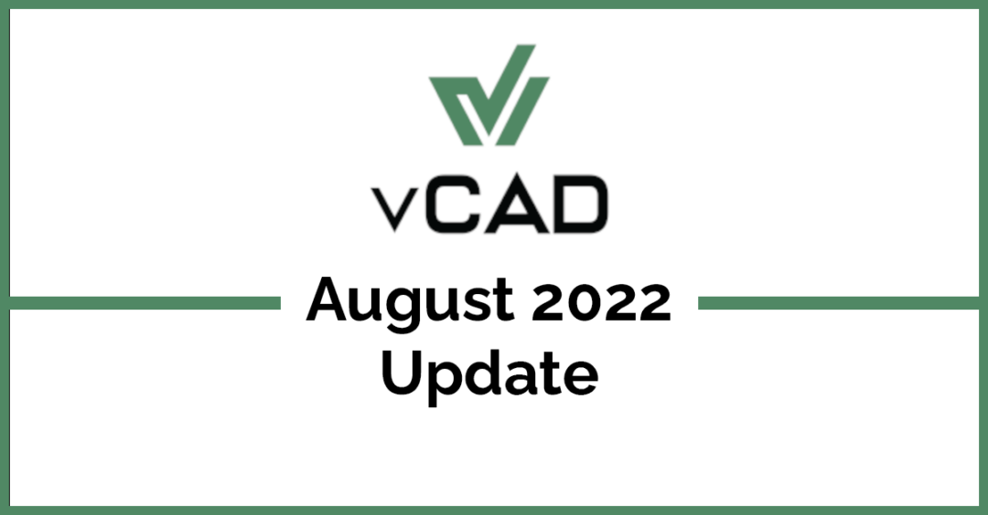 (vCAD) Virtual CAD Update August 2022