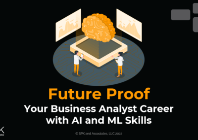 Future Proof your BA Career with Artificial Intelligence & Machine Learning Skills