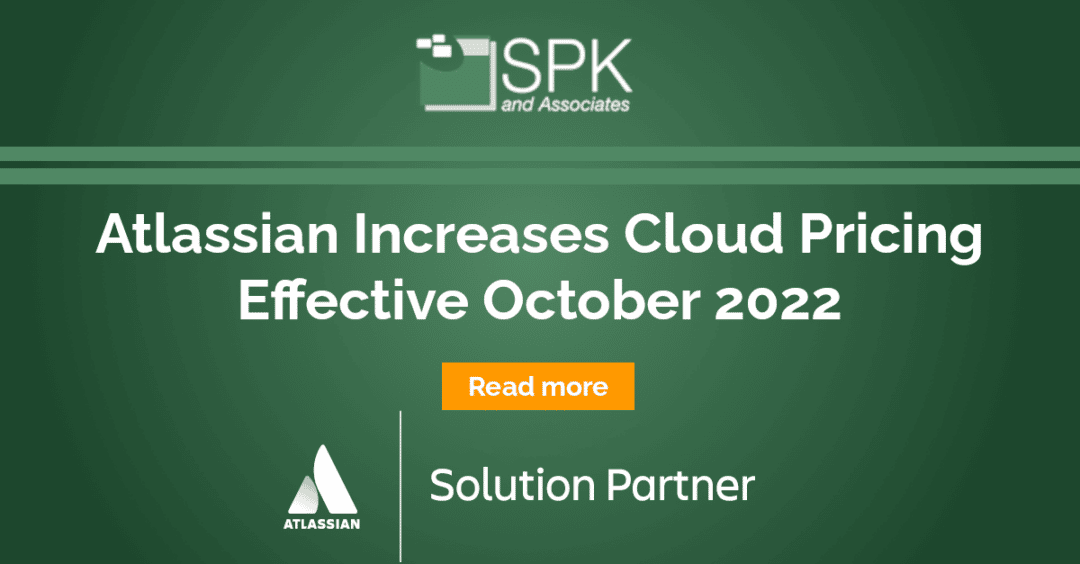 Atlassian Increases Cloud Pricing Effective October 2022