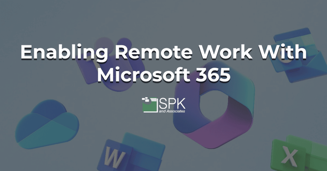 Enabling Remote Work With Microsoft 365