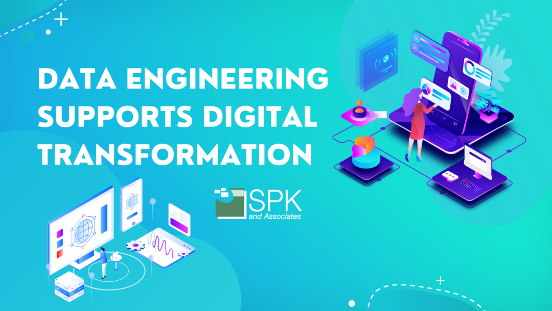 Data Engineering Supports Digital Transformation