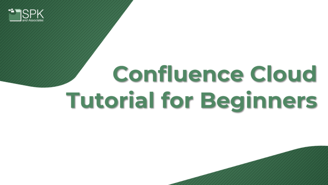 Confluence Cloud Tutorial for Beginners