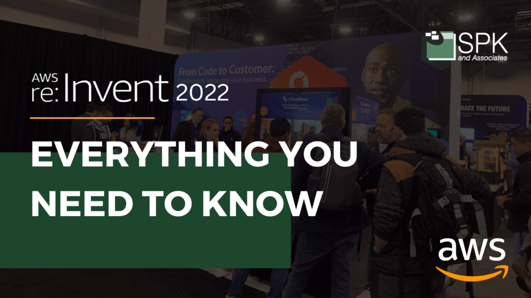 AWS re:Invent 2022: Everything You Need To Know