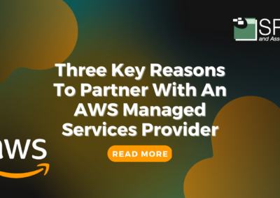 Three Key Reasons To Work With An AWS Managed Services Partner