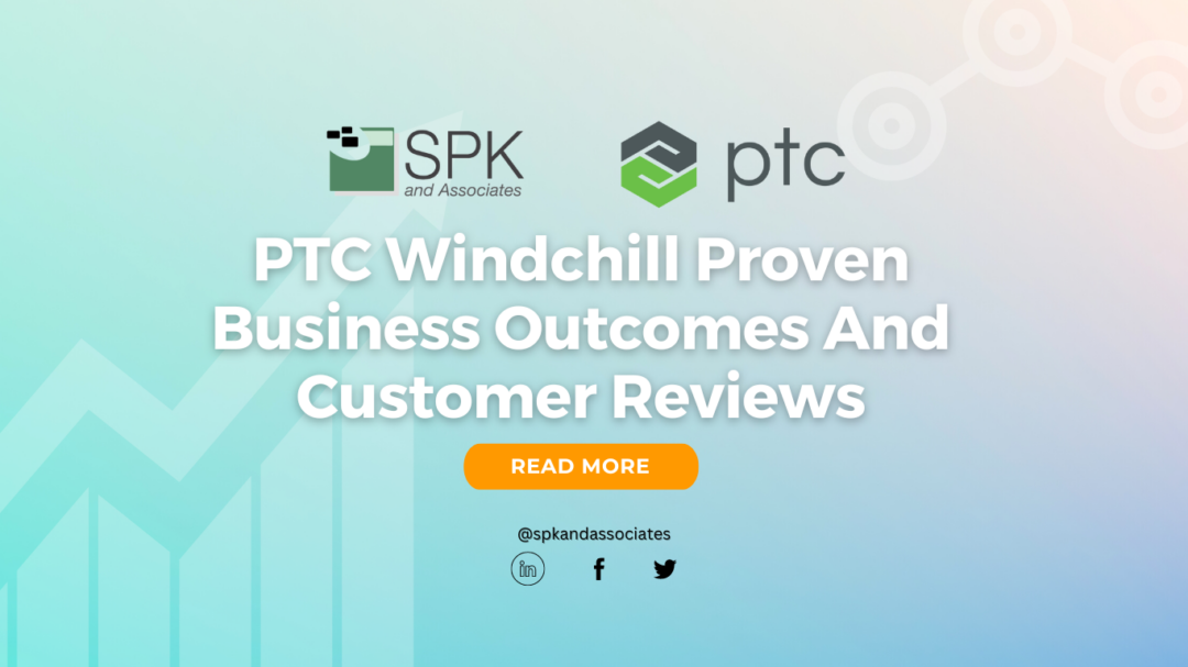 PTC Windchill Proven Business Outcomes And Customer Reviews