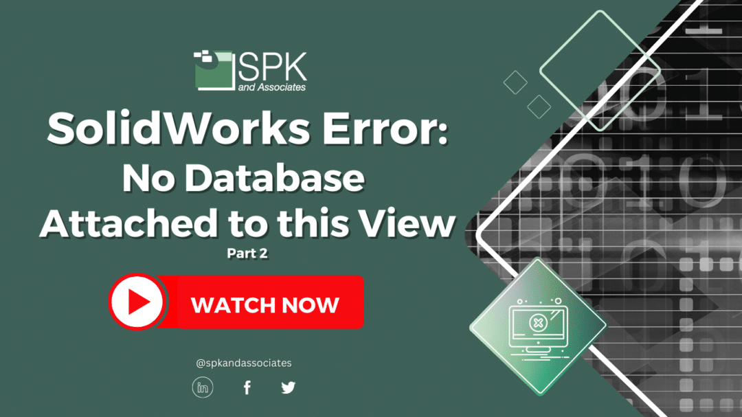 Common SWPDM Errors: “No Database Attached to this View” Part 2