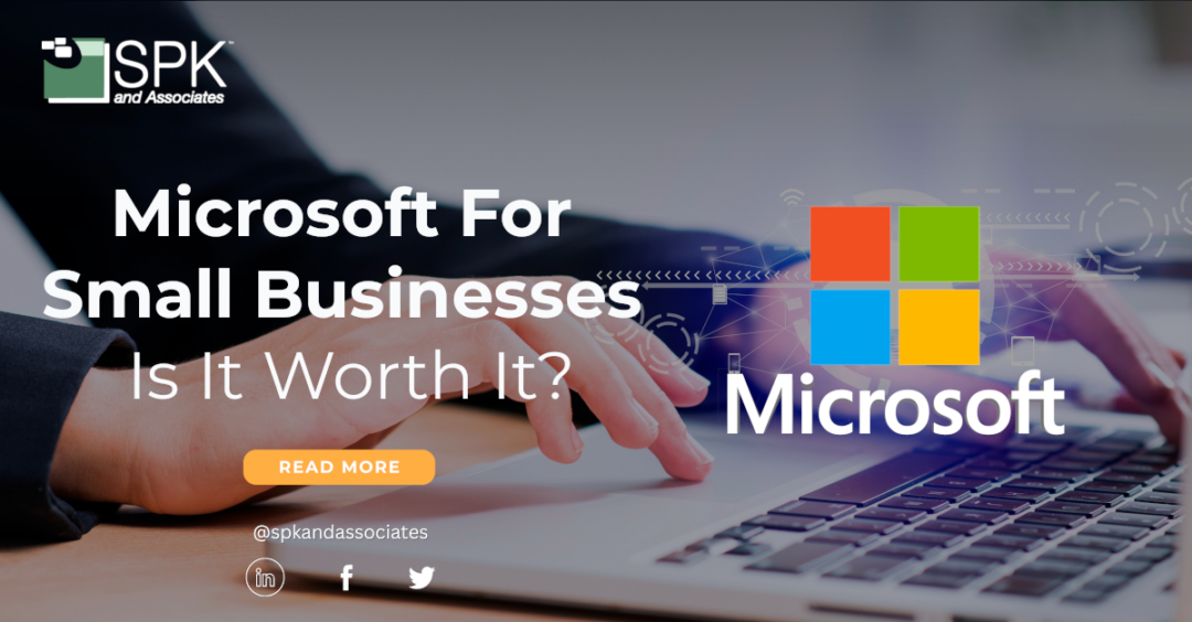 Microsoft For Small Businesses – Is It Worth It?