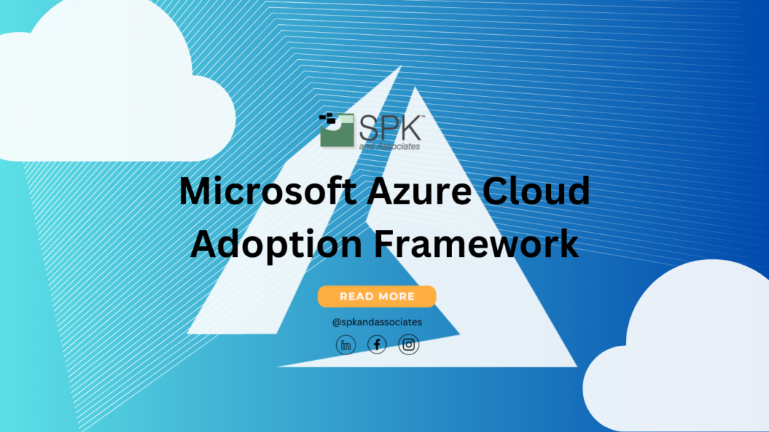 Microsoft Azure Cloud Adoption Framework