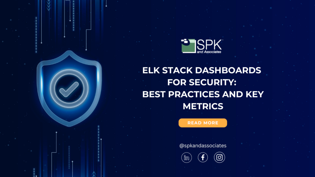 ELK Stack Dashboards for Security: Best Practices and Key Metrics
