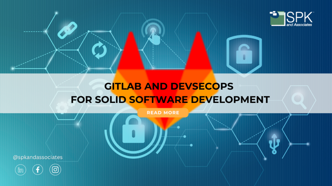 GitLab and DevSecOps For Solid Software Development