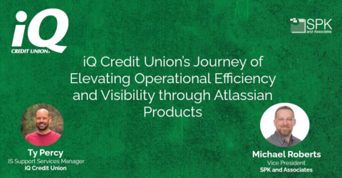 iQ Credit Union’s Journey of Elevating Operational Efficiency and Visibility through Atlassian Products