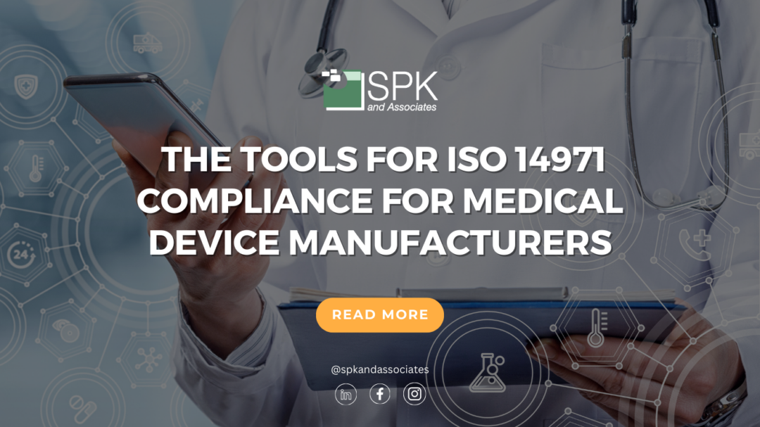 The Tools For ISO 14971 Compliance for Medical Device Manufacturers