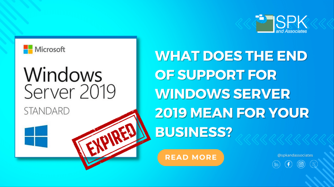 What does the End of Support for Windows Server 2019 Means for Your Business?