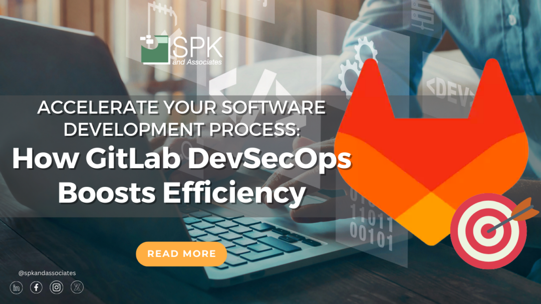 Accelerate Your Software Development Process: How GitLab DevSecOps Boosts Efficiency