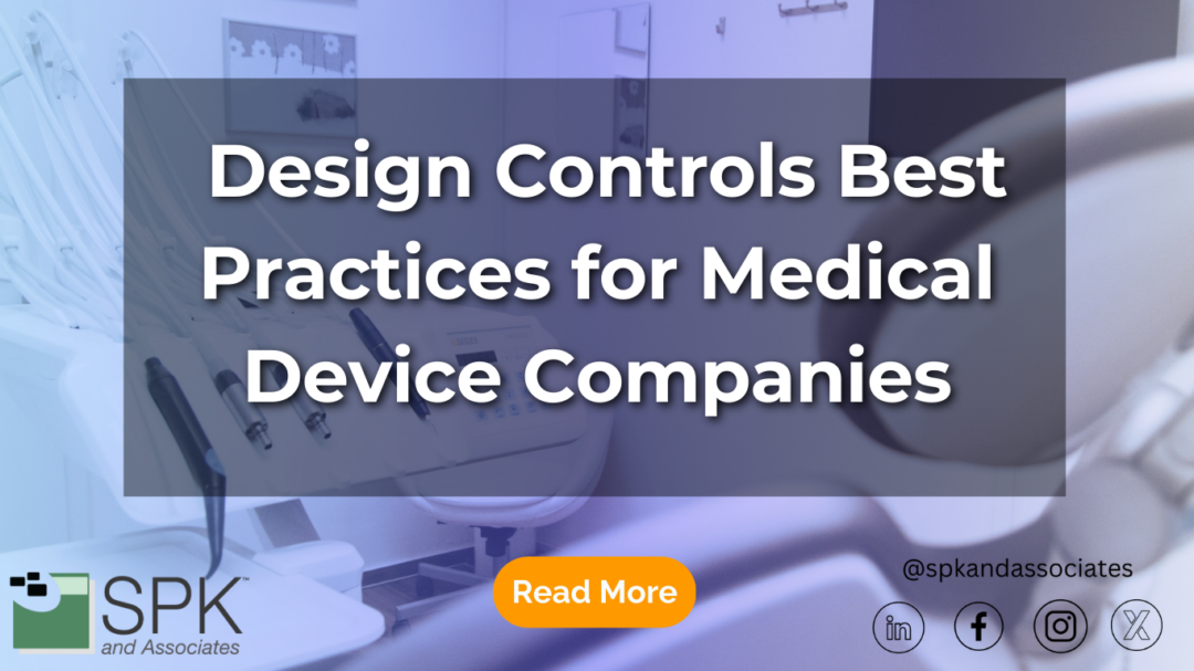 Design Controls Best Practices for Medical Device Companies