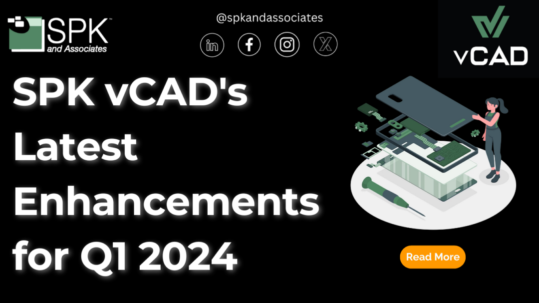 SPK vCAD’s Latest Enhancements for Q1 2024