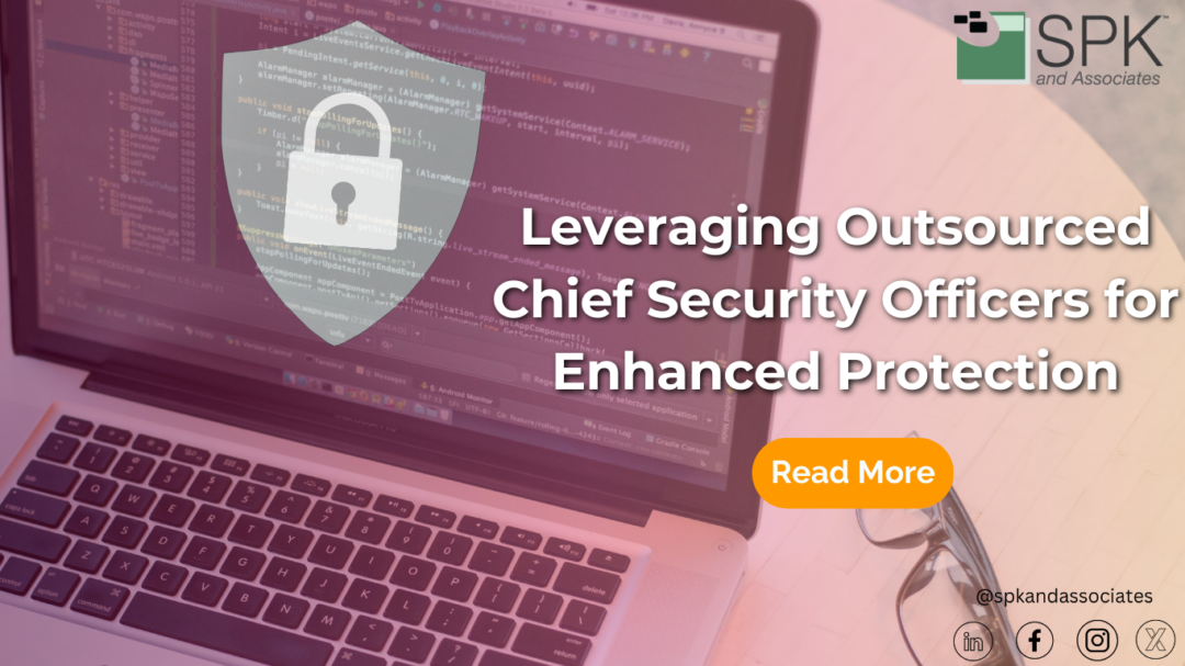 Leveraging An Outsourced Chief Security Officer for Enhanced Protection