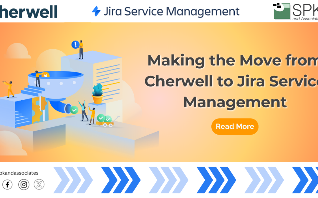 Making the Move from Cherwell to Jira Service Management