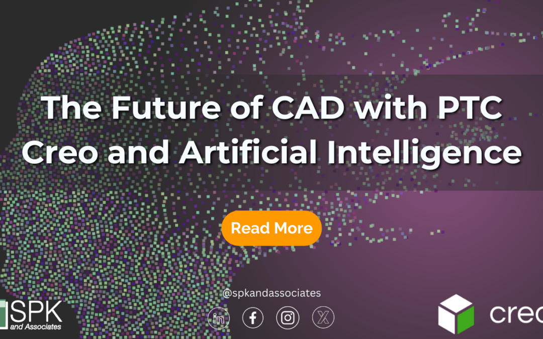 The Future of CAD with PTC Creo and Artificial Intelligence