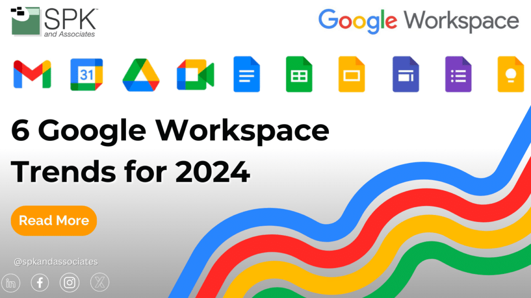 6 Google Workspace Trends for 2024