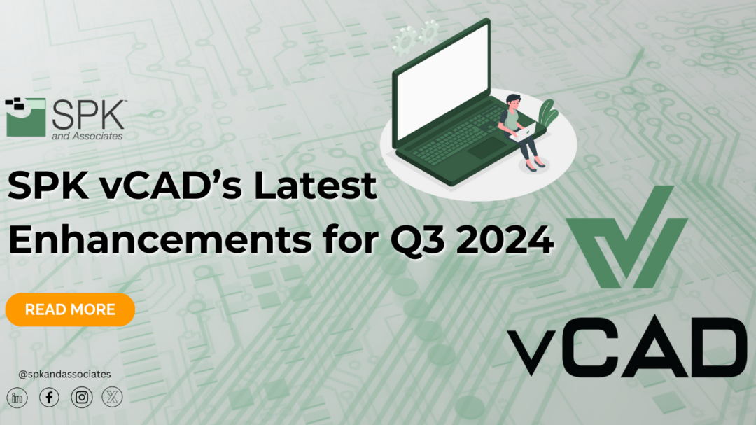SPK vCAD’s Latest Enhancements for Q3 2024