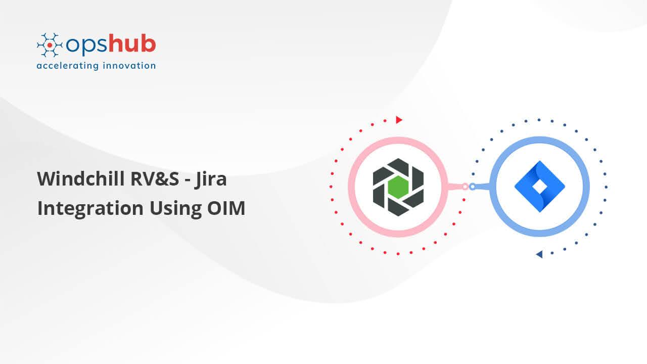 jira integration windchill rv&s integration