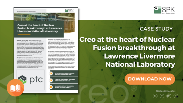 Creo at the heart of Nuclear Fusion breakthrough at Lawrence Livermore National Laboratory