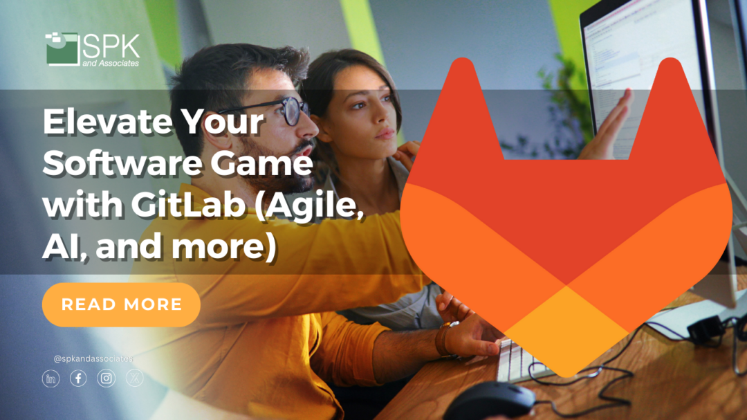 Elevate Your Software Game with GitLab (Agile, AI, and more)