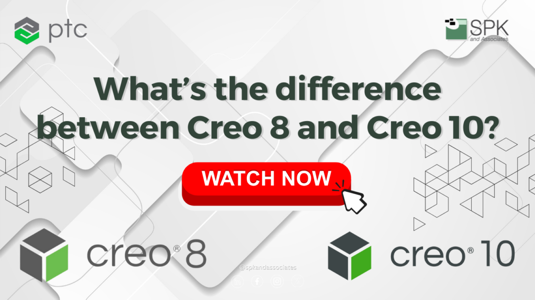 What’s the difference between Creo 8 and Creo 10?