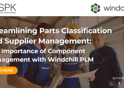 Streamlining Parts Classification and Supplier Management: The Importance of Component Management with Windchill PLM