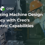 parametric capabilities for machine design creo for machine design