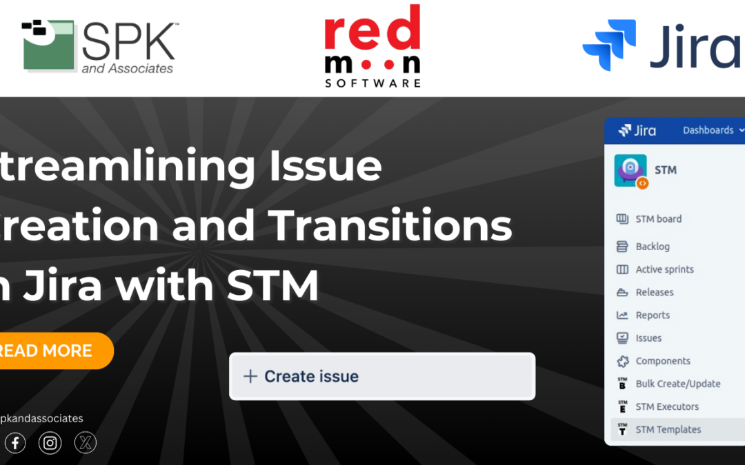 Streamlining Issue Creation and Transitions in Jira with STM