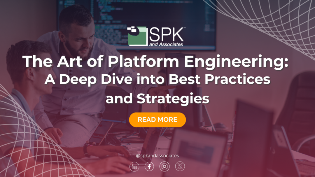 The Art of Platform Engineering: A Deep Dive into Best Practices and Strategies