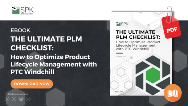 The Ultimate PLM Checklist: How to Optimize Product Lifecycle Management with PTC Windchill