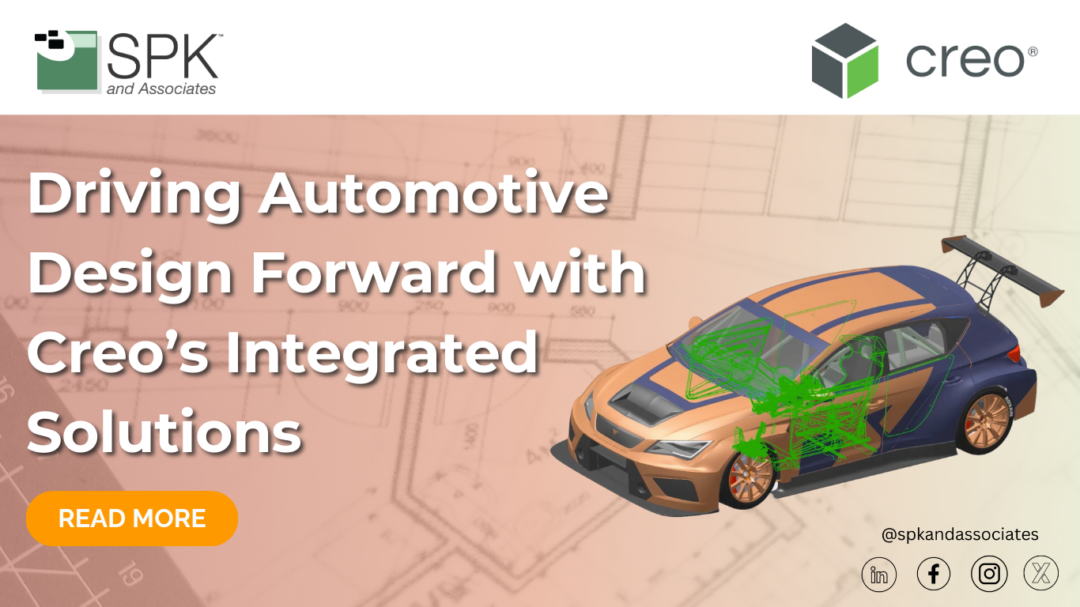 Driving Automotive Design Forward with Creo’s Integrated Solutions