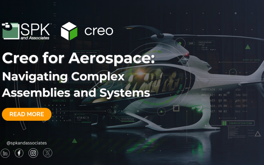 Creo for Aerospace: Navigating Complex Assemblies and Systems